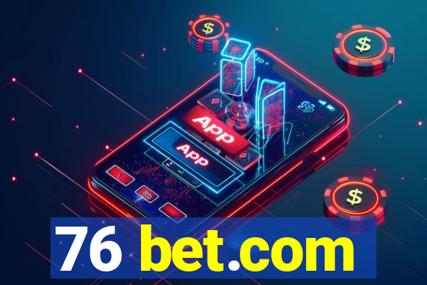 76 bet.com